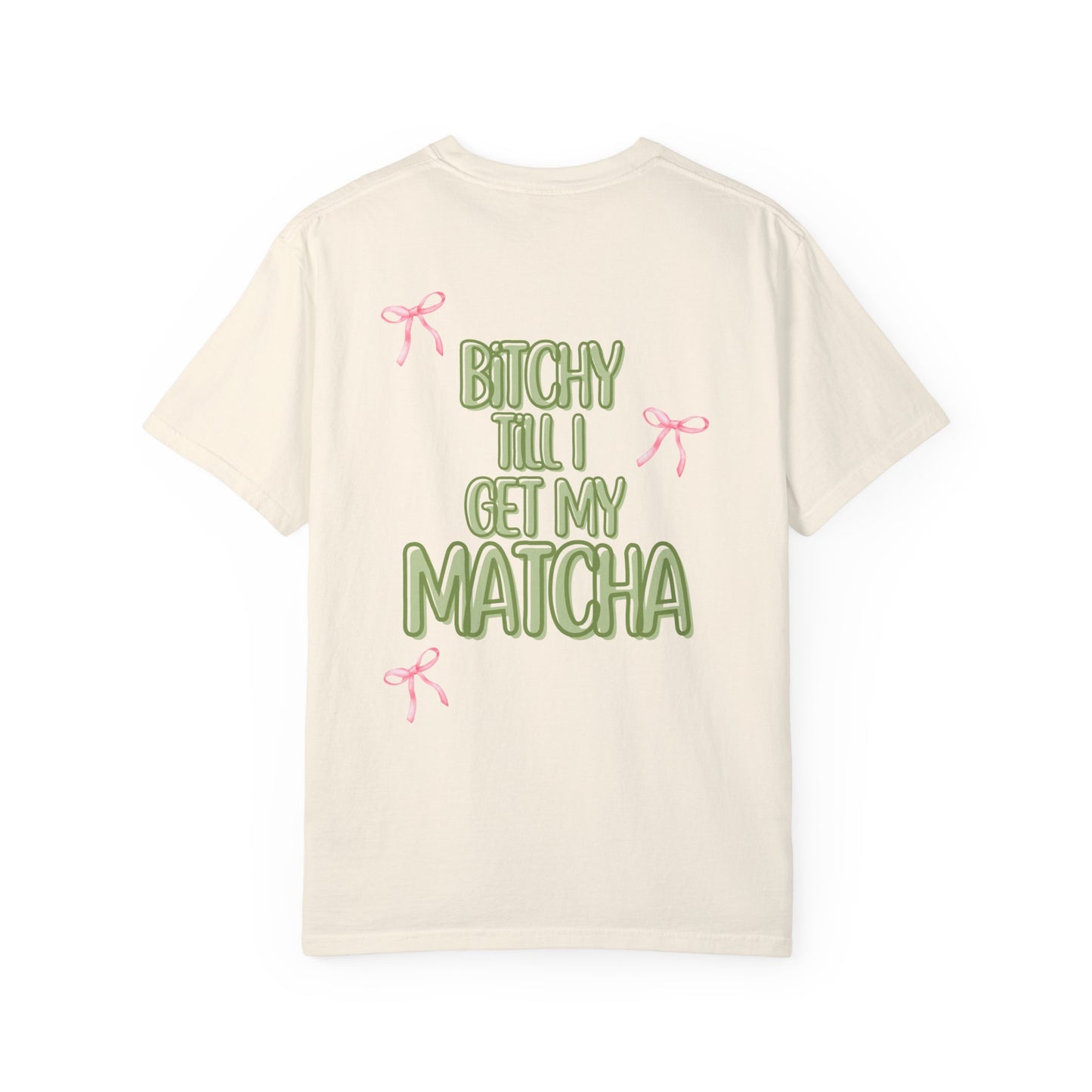 Bitchy Until Matcha Shirt