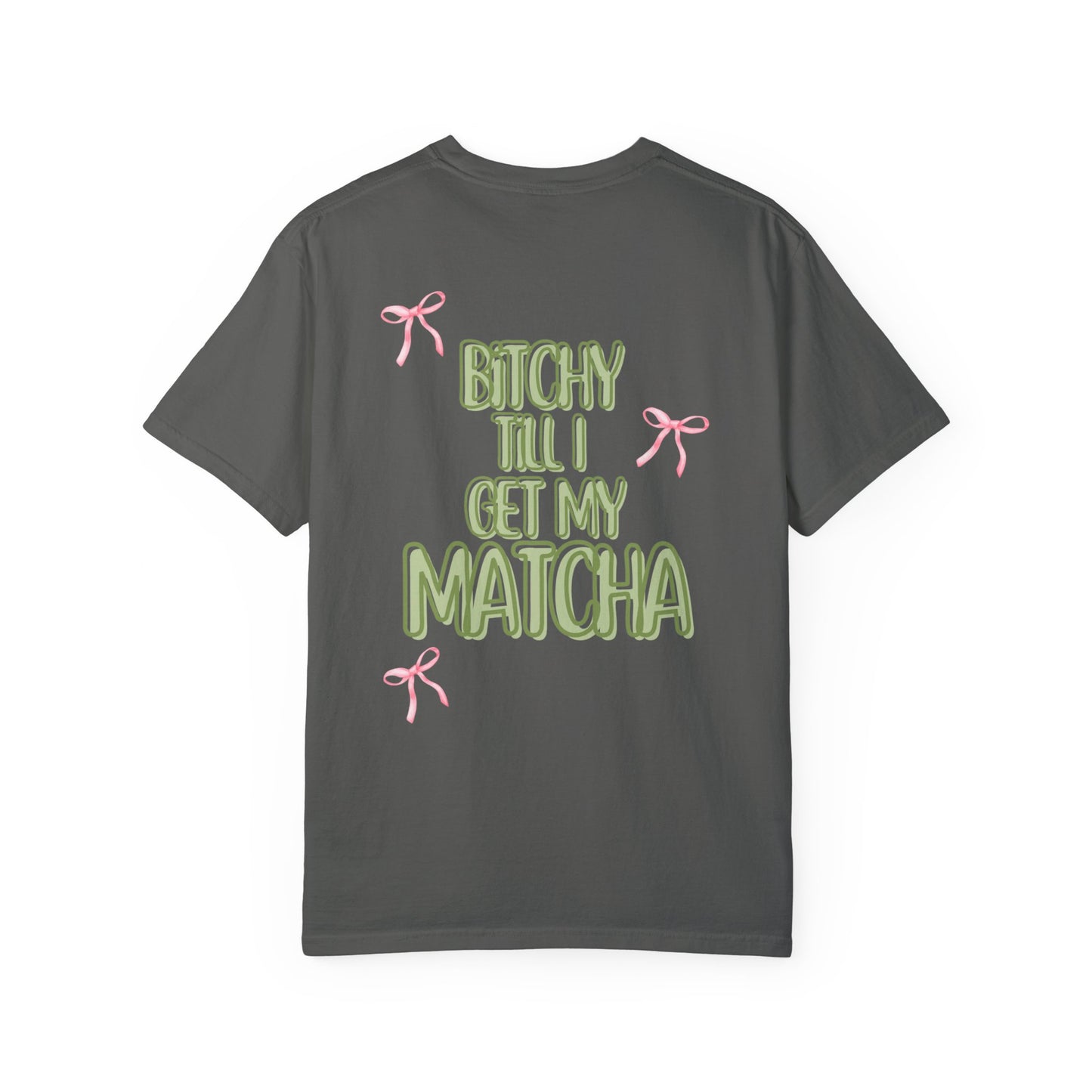 Bitchy Until Matcha Shirt