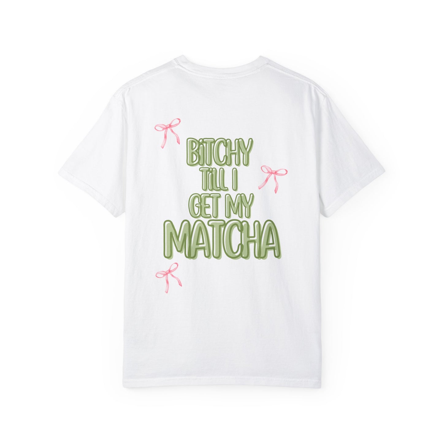 Bitchy Until Matcha Shirt