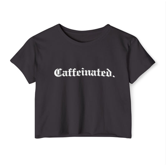 Caffeinated Crop Top